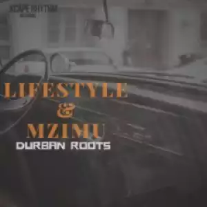 Durban Roots - Lifestyle and Mzimu (IsolatedTributary Mix)